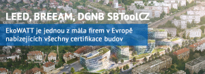 Certifikace LEED, BREEAM, DGNB, SBToolCZ